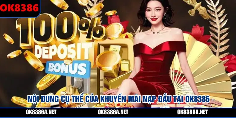Nội dung cụ thể của khuyến mãi nạp đầu tại OK8386
